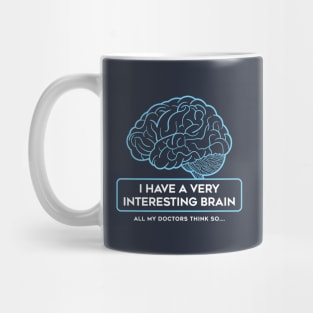 I Have A Very Interesting Brain Mug